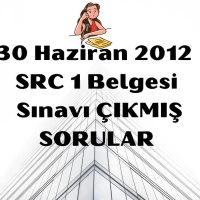 30 Haziran SRC1 Sınavı belgesi çıkmış sorular