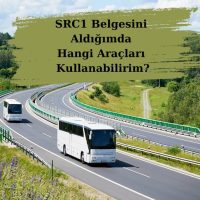 SRC1 Belgesini Aldığımda Hangi Araçları Kullanabilirim?