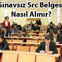 Sınavsız Src Belgesi Nasıl Alınır
