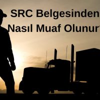 SRC Belgesinden Nasıl Muaf Olunur?