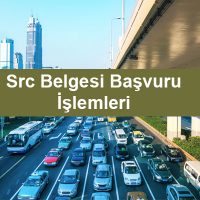 Src Belgesi Başvuru İşlemleri