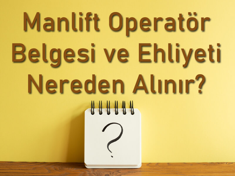 Manlift ehliyeti