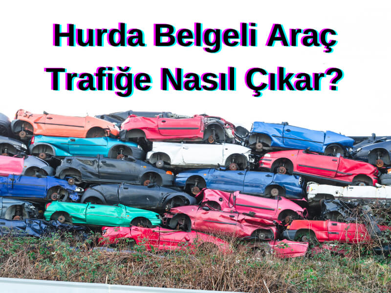 Hurda Belgeli Araç