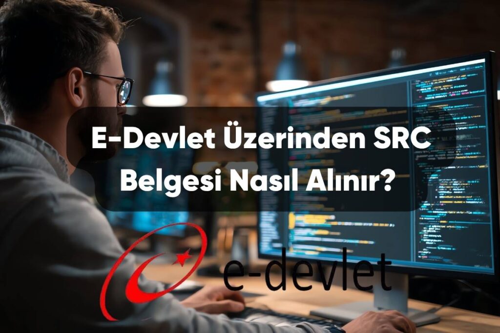 E-Devlet Üzerinden SRC Belgesi Nasıl Alınır